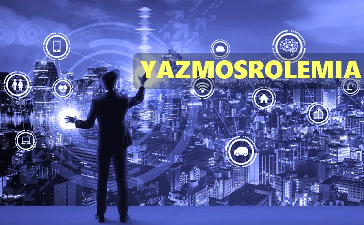 Understanding Yazmosrolemia: A Comprehensive Guide yazmosrolemia